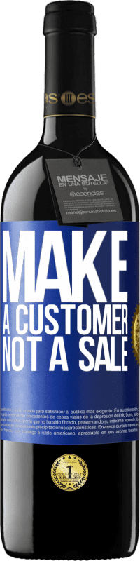 «Make a customer, not a sale» RED Edition MBE Reserve