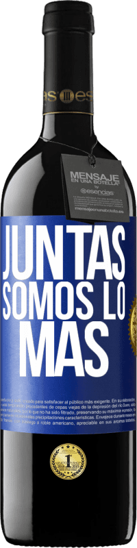 39,95 € | Vino Tinto Edición RED MBE Reserva Juntas somos lo más Etiqueta Azul. Etiqueta personalizable Reserva 12 Meses Cosecha 2014 Tempranillo