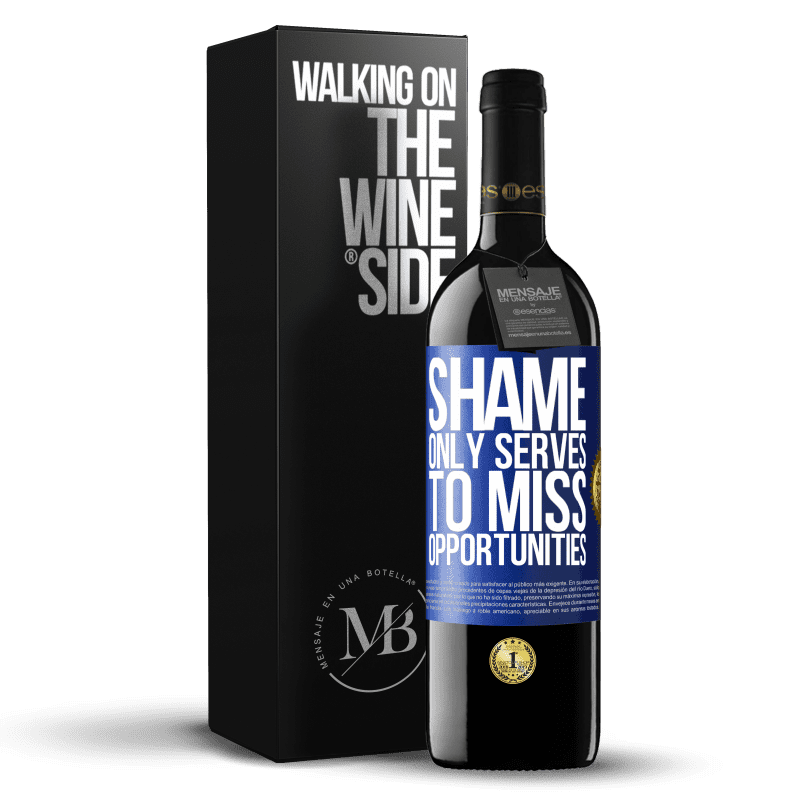 39,95 € Free Shipping | Red Wine RED Edition MBE Reserve Shame only serves to miss opportunities Blue Label. Customizable label Reserve 12 Months Harvest 2015 Tempranillo