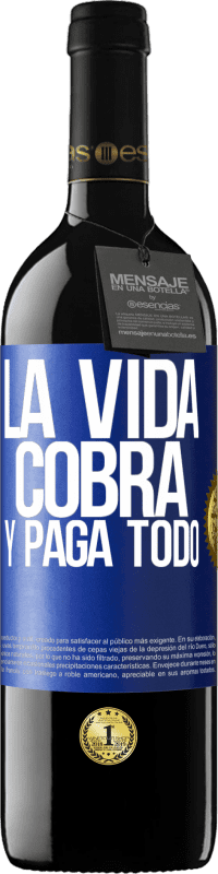 Envío gratis | Vino Tinto Edición RED MBE Reserva La vida cobra y paga todo Etiqueta Azul. Etiqueta personalizable Reserva 12 Meses Cosecha 2014 Tempranillo