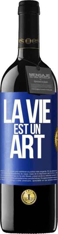 39,95 € Envoi gratuit | Vin rouge Édition RED MBE Réserve La vie est un art Étiquette Bleue. Étiquette personnalisable Réserve 12 Mois Récolte 2016 Tempranillo