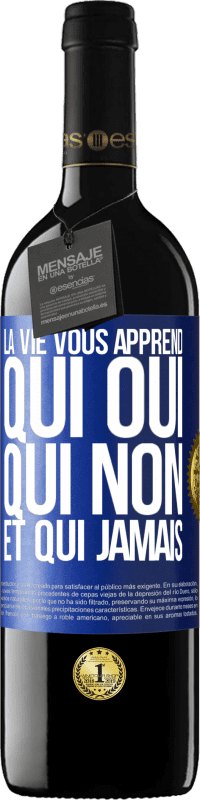 39,95 € Envoi gratuit | Vin rouge Édition RED MBE Réserve La vie vous apprend qui oui, qui non et qui jamais Étiquette Bleue. Étiquette personnalisable Réserve 12 Mois Récolte 2016 Tempranillo