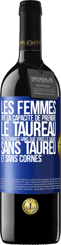 39,95 € Envoi gratuit | Vin rouge Édition RED MBE Réserve Les femmes ont la capacité de prendre le taureau par les cornes. Sans que vous le sachiez, sans taureu et sans cornes Étiquette Bleue. Étiquette personnalisable Réserve 12 Mois Récolte 2016 Tempranillo