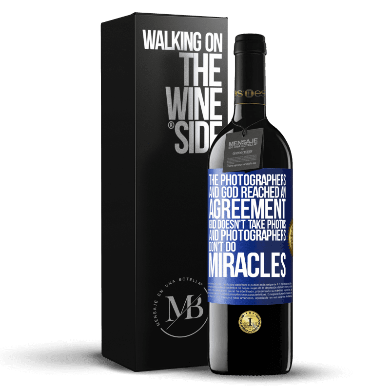 39,95 € Free Shipping | Red Wine RED Edition MBE Reserve The photographers and God reached an agreement. God doesn't take photos and photographers don't do miracles Blue Label. Customizable label Reserve 12 Months Harvest 2014 Tempranillo