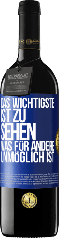 Kostenloser Versand | Rotwein RED Ausgabe MBE Reserve Das Wichtigste ist zu sehen, was für andere unmöglich ist Blaue Markierung. Anpassbares Etikett Reserve 12 Monate Ernte 2014 Tempranillo