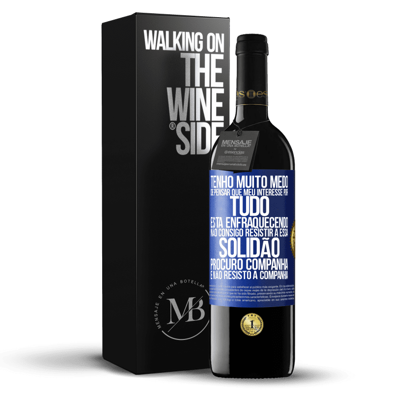 39,95 € Envio grátis | Vinho tinto Edição RED MBE Reserva Tenho muito medo de pensar que meu interesse por tudo está enfraquecendo. Não consigo resistir a essa solidão. Procuro Etiqueta Azul. Etiqueta personalizável Reserva 12 Meses Colheita 2014 Tempranillo