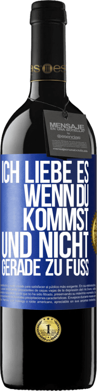 39,95 € | Rotwein RED Ausgabe MBE Reserve Ich liebe es, wenn du kommst und nicht gerade zu Fuß Blaue Markierung. Anpassbares Etikett Reserve 12 Monate Ernte 2014 Tempranillo