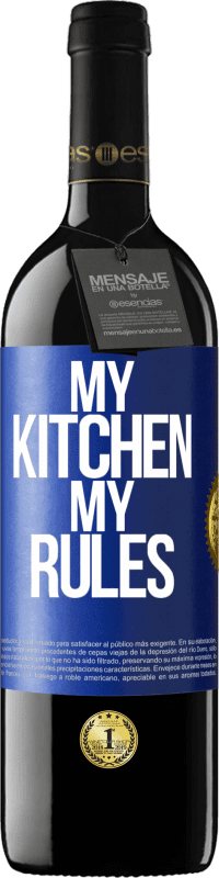 Free Shipping | Red Wine RED Edition MBE Reserve My kitchen, my rules Blue Label. Customizable label Reserve 12 Months Harvest 2014 Tempranillo