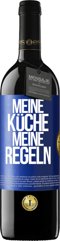 Kostenloser Versand | Rotwein RED Ausgabe MBE Reserve Meine Küche, meine Regeln Blaue Markierung. Anpassbares Etikett Reserve 12 Monate Ernte 2014 Tempranillo