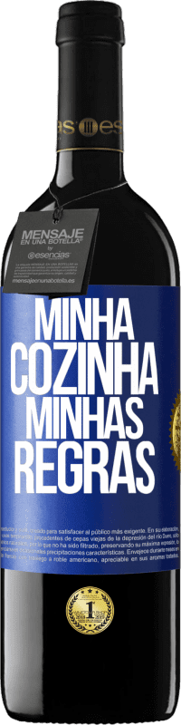 Envio grátis | Vinho tinto Edição RED MBE Reserva Minha cozinha, minhas regras Etiqueta Azul. Etiqueta personalizável Reserva 12 Meses Colheita 2014 Tempranillo