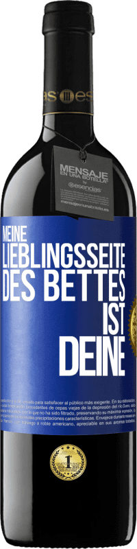 Kostenloser Versand | Rotwein RED Ausgabe MBE Reserve Meine Lieblingsseite des Bettes ist deine Blaue Markierung. Anpassbares Etikett Reserve 12 Monate Ernte 2014 Tempranillo