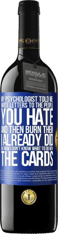 «My psychologist told me: write letters to the people you hate and then burn them. I already did, but now I don't know what» RED Edition MBE Reserve