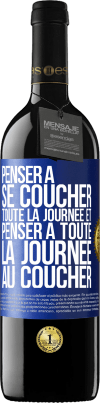 Envoi gratuit | Vin rouge Édition RED MBE Réserve Penser à se coucher toute la journée et penser à toute la journée au coucher Étiquette Bleue. Étiquette personnalisable Réserve 12 Mois Récolte 2014 Tempranillo