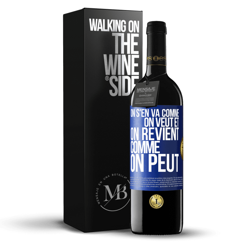 39,95 € Envoi gratuit | Vin rouge Édition RED MBE Réserve On s'en va comme on veut et on revient comme on peut Étiquette Bleue. Étiquette personnalisable Réserve 12 Mois Récolte 2015 Tempranillo