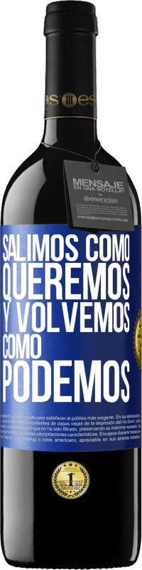 Envío gratis | Vino Tinto Edición RED MBE Reserva Salimos como queremos y volvemos como podemos Etiqueta Azul. Etiqueta personalizable Reserva 12 Meses Cosecha 2014 Tempranillo