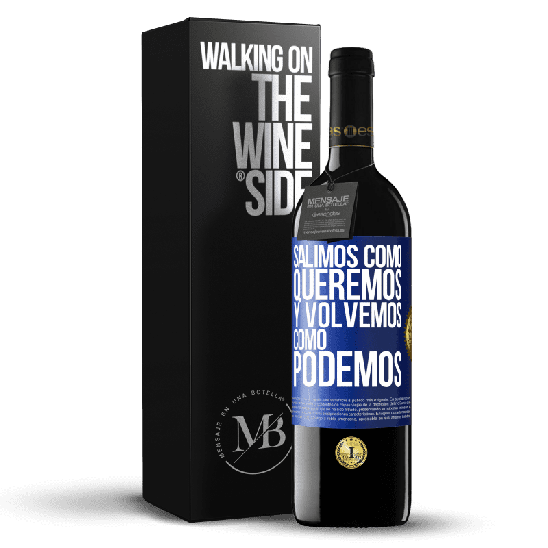 39,95 € Envío gratis | Vino Tinto Edición RED MBE Reserva Salimos como queremos y volvemos como podemos Etiqueta Azul. Etiqueta personalizable Reserva 12 Meses Cosecha 2016 Tempranillo