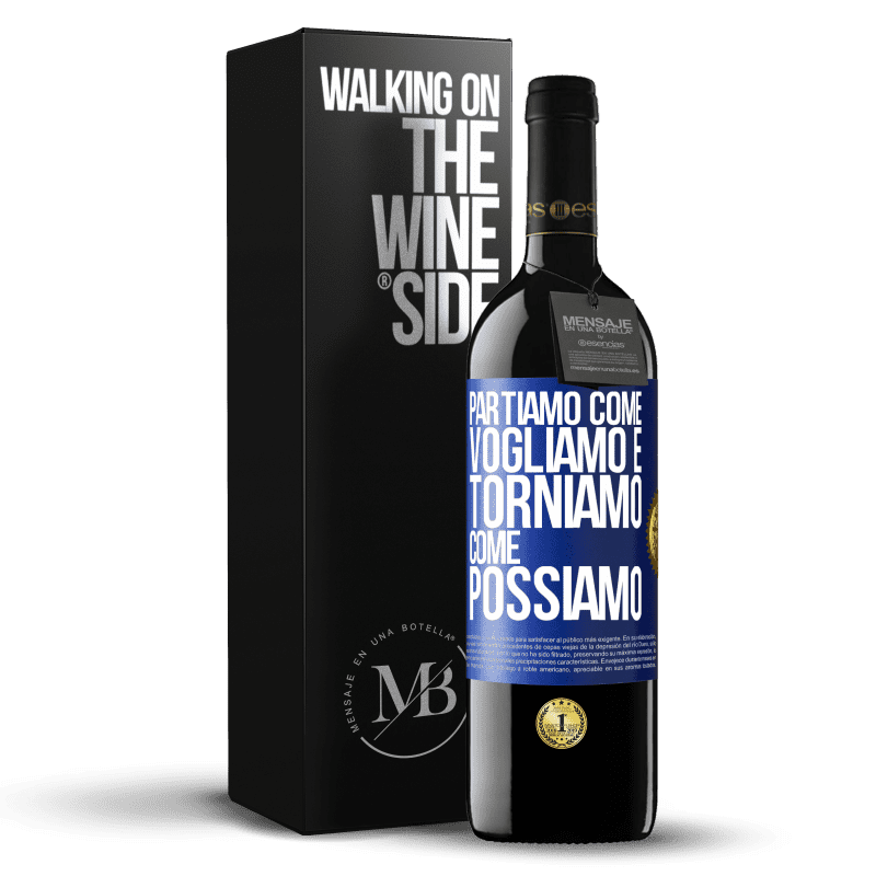 39,95 € Spedizione Gratuita | Vino rosso Edizione RED MBE Riserva Partiamo come vogliamo e torniamo come possiamo Etichetta Blu. Etichetta personalizzabile Riserva 12 Mesi Raccogliere 2015 Tempranillo