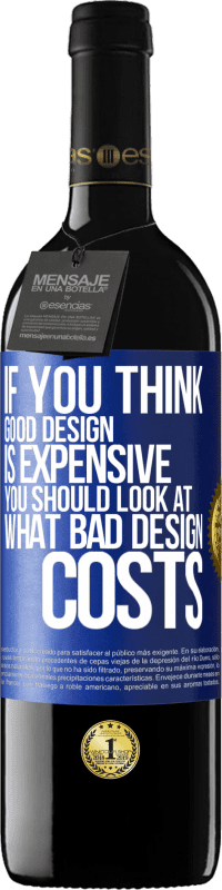 39,95 € 送料無料 | 赤ワイン REDエディション MBE 予約する 良いデザインは高価だと思うなら、悪いデザインのコストを調べる必要があります 青いタグ. カスタマイズ可能なラベル 予約する 12 月 収穫 2016 Tempranillo