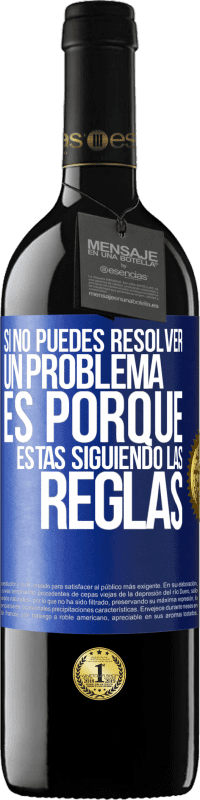 «Si no puedes resolver un problema es porque estás siguiendo las reglas» Edición RED MBE Reserva