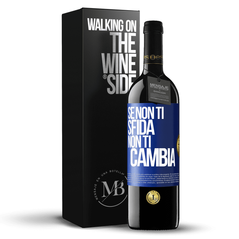 39,95 € Spedizione Gratuita | Vino rosso Edizione RED MBE Riserva Se non ti sfida, non ti cambia Etichetta Blu. Etichetta personalizzabile Riserva 12 Mesi Raccogliere 2014 Tempranillo