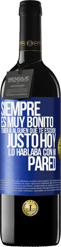 Envío gratis | Vino Tinto Edición RED MBE Reserva Siempre es muy bonito tener a alguien que te escuche. Justo hoy lo hablaba con mi pared Etiqueta Azul. Etiqueta personalizable Reserva 12 Meses Cosecha 2014 Tempranillo