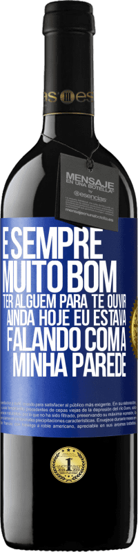 Envio grátis | Vinho tinto Edição RED MBE Reserva É sempre muito bom ter alguém para te ouvir. Ainda hoje eu estava falando com a minha parede Etiqueta Azul. Etiqueta personalizável Reserva 12 Meses Colheita 2014 Tempranillo