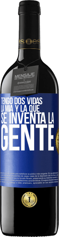 Envío gratis | Vino Tinto Edición RED MBE Reserva Tengo dos vidas. La mía y la que se inventa la gente Etiqueta Azul. Etiqueta personalizable Reserva 12 Meses Cosecha 2014 Tempranillo