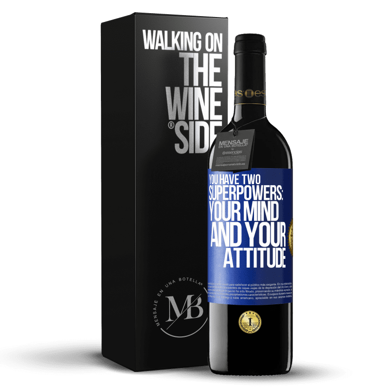 39,95 € Free Shipping | Red Wine RED Edition MBE Reserve You have two superpowers: Your mind and your attitude Blue Label. Customizable label Reserve 12 Months Harvest 2015 Tempranillo