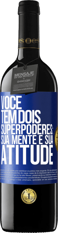 39,95 € Envio grátis | Vinho tinto Edição RED MBE Reserva Você tem dois superpoderes: sua mente e sua atitude Etiqueta Azul. Etiqueta personalizável Reserva 12 Meses Colheita 2016 Tempranillo