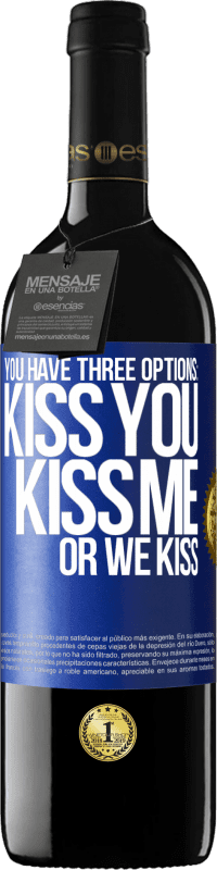 «You have three options: kiss you, kiss me or we kiss» RED Edition MBE Reserve