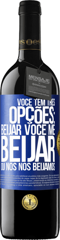 Envio grátis | Vinho tinto Edição RED MBE Reserva Você tem três opções: beijar você, me beijar ou nós nos beijamos Etiqueta Azul. Etiqueta personalizável Reserva 12 Meses Colheita 2014 Tempranillo