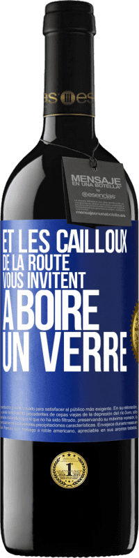 Envoi gratuit | Vin rouge Édition RED MBE Réserve Et les cailloux de la route vous invitent à boire un verre Étiquette Bleue. Étiquette personnalisable Réserve 12 Mois Récolte 2014 Tempranillo