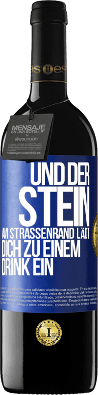 Kostenloser Versand | Rotwein RED Ausgabe MBE Reserve Und der Stein am Straßenrand lädt dich zu einem Drink ein Blaue Markierung. Anpassbares Etikett Reserve 12 Monate Ernte 2014 Tempranillo