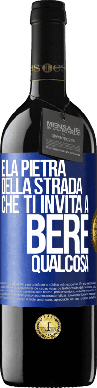 Spedizione Gratuita | Vino rosso Edizione RED MBE Riserva E la pietra della strada che ti invita a bere qualcosa Etichetta Blu. Etichetta personalizzabile Riserva 12 Mesi Raccogliere 2014 Tempranillo