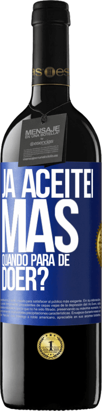 «Já aceitei, mas quando para de doer?» Edição RED MBE Reserva