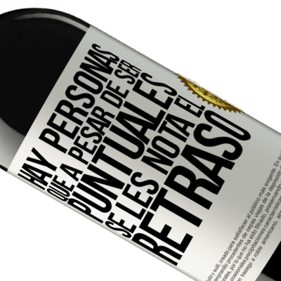 Expresiones Únicas y Personales. «Hay personas que, a pesar de ser puntuales, se les nota el retraso» Edición RED MBE Reserva