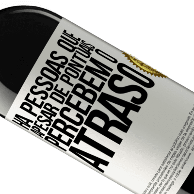 Expressões Únicas e Pessoais. «Há pessoas que, apesar de pontuais, percebem o atraso» Edição RED MBE Reserva