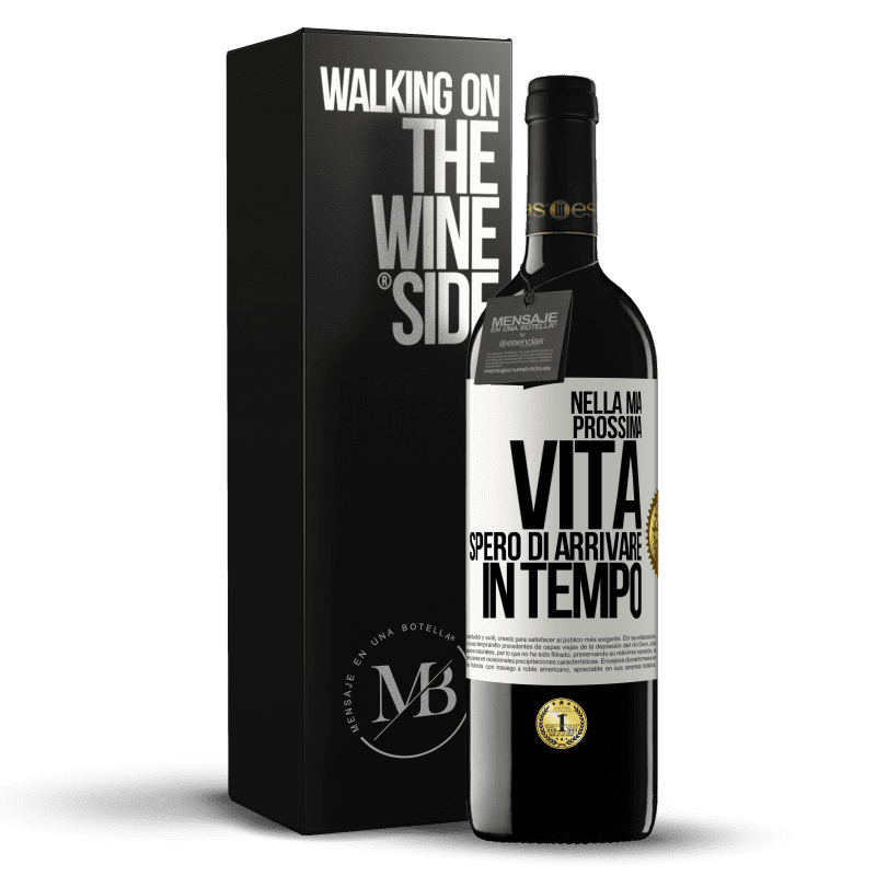 39,95 € Spedizione Gratuita | Vino rosso Edizione RED MBE Riserva Nella mia prossima vita, spero di arrivare in tempo Etichetta Bianca. Etichetta personalizzabile Riserva 12 Mesi Raccogliere 2015 Tempranillo