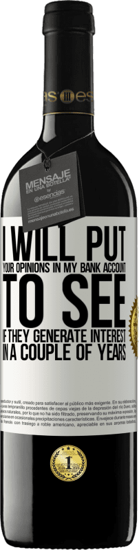 «I will put your opinions in my bank account, to see if they generate interest in a couple of years» RED Edition MBE Reserve
