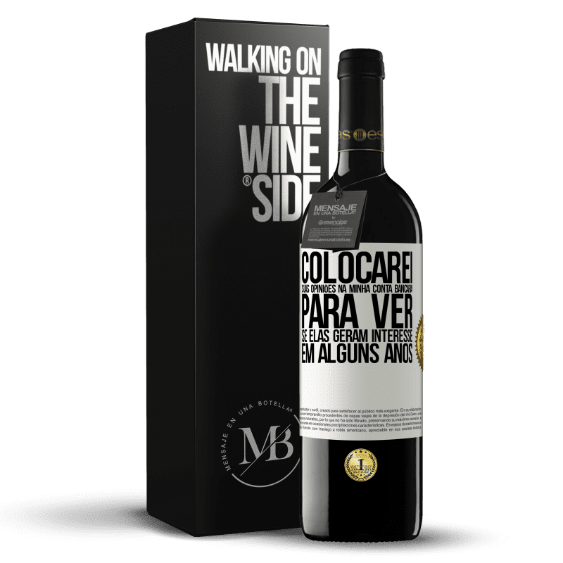 39,95 € Envio grátis | Vinho tinto Edição RED MBE Reserva Colocarei suas opiniões na minha conta bancária para ver se elas geram interesse em alguns anos Etiqueta Branca. Etiqueta personalizável Reserva 12 Meses Colheita 2016 Tempranillo