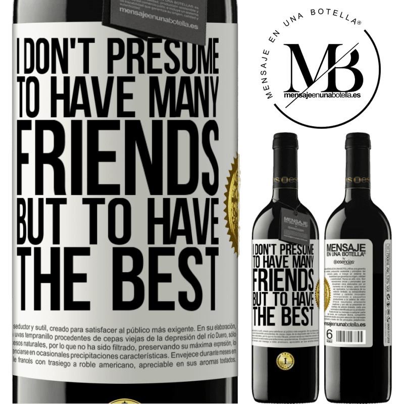24,95 € Free Shipping | Red Wine RED Edition Crianza 6 Months I don't presume to have many friends, but to have the best White Label. Customizable label Aging in oak barrels 6 Months Harvest 2019 Tempranillo