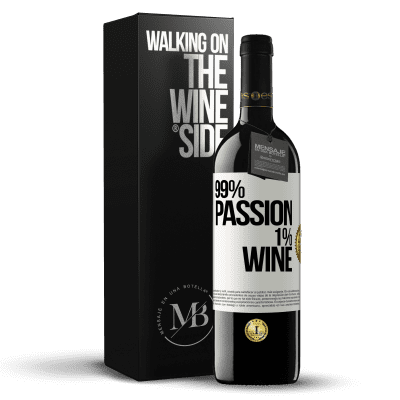 «99% passion, 1% wine» RED Edition MBE Reserve