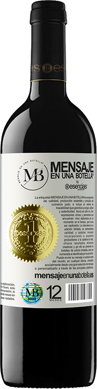 «99% passion, 1% wine» Edición RED MBE Reserva