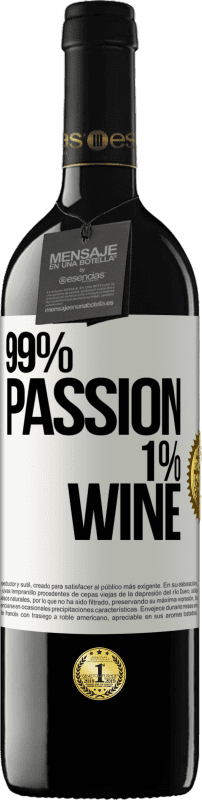 39,95 € Envio grátis | Vinho tinto Edição RED MBE Reserva 99% passion, 1% wine Etiqueta Branca. Etiqueta personalizável Reserva 12 Meses Colheita 2014 Tempranillo