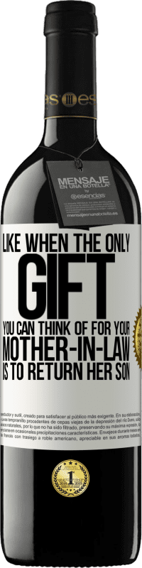 «Like when the only gift you can think of for your mother-in-law is to return her son» RED Edition MBE Reserve