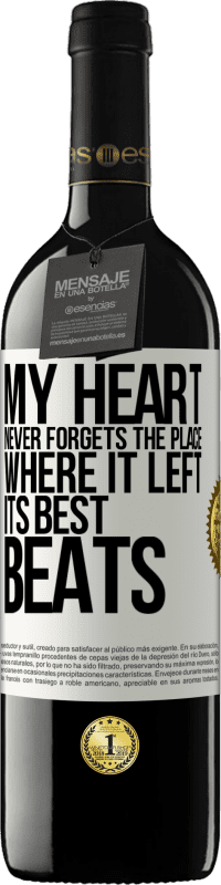 39,95 € | Red Wine RED Edition MBE Reserve My heart never forgets the place where it left its best beats White Label. Customizable label Reserve 12 Months Harvest 2014 Tempranillo