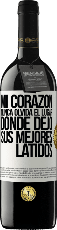 39,95 € | Vino Tinto Edición RED MBE Reserva Mi corazón nunca olvida el lugar donde dejó sus mejores latidos Etiqueta Blanca. Etiqueta personalizable Reserva 12 Meses Cosecha 2016 Tempranillo