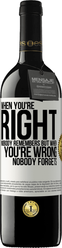 «When you're right, nobody remembers, but when you're wrong, nobody forgets» RED Edition MBE Reserve