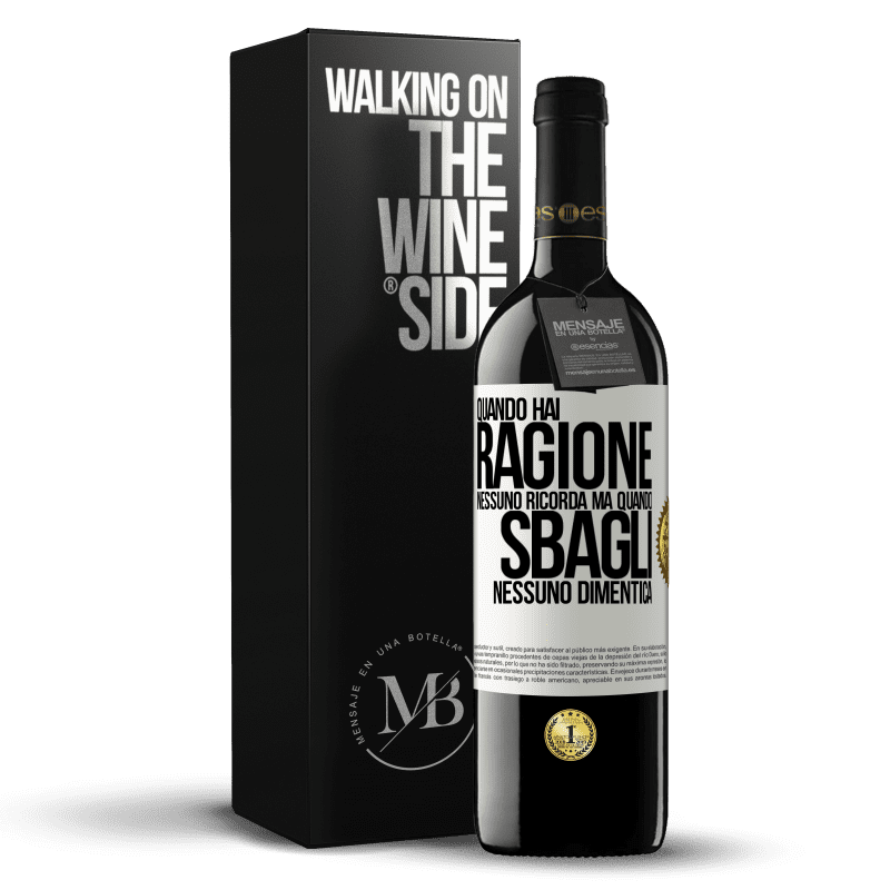 39,95 € Spedizione Gratuita | Vino rosso Edizione RED MBE Riserva Quando hai ragione, nessuno ricorda, ma quando sbagli, nessuno dimentica Etichetta Bianca. Etichetta personalizzabile Riserva 12 Mesi Raccogliere 2015 Tempranillo