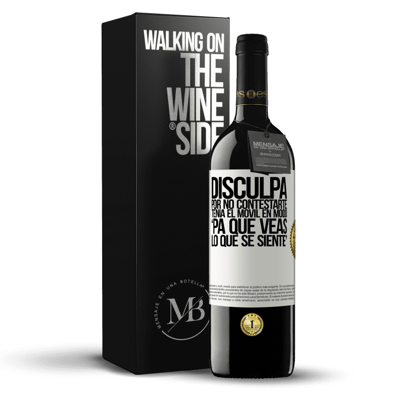 39,95 € Spedizione Gratuita | Vino rosso Edizione RED MBE Riserva Disculpa por no contestarte. Tenía el móvil en modo pa' que veas lo que se siente Etichetta Bianca. Etichetta personalizzabile Riserva 12 Mesi Raccogliere 2015 Tempranillo